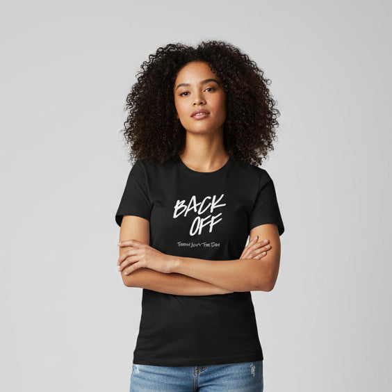 Back Off Today Ain't The Day Tee